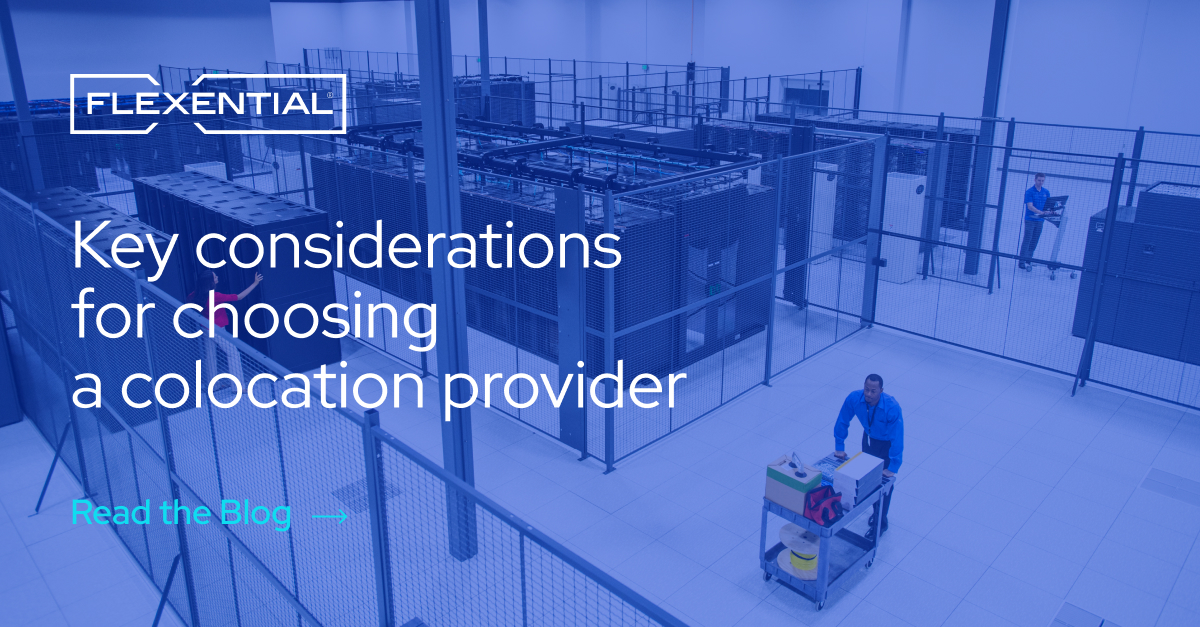 Key Considerations For Choosing A Colocation Provider Flexential